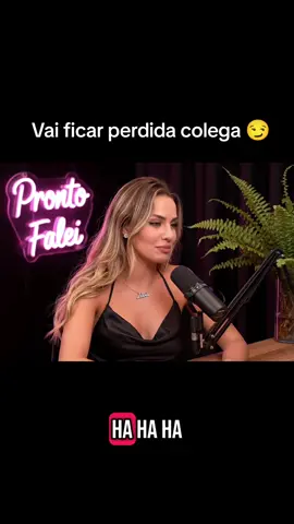 Vai ficar perdida colega 😏🫰🏻