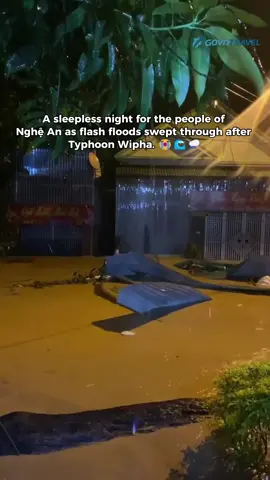 It was a sleepless night for the people of Nghệ An as flash floods rushed in following Typhoon Wipha. 😢🌊 Water rose rapidly in the dead of night, sweeping away homes, crops, and peace. People were caught off guard, unable to react in time. 💔😭🌀 #typhoon #govntravel #storm #trending #vietnam #fyp #bão #baowipha #wipha 