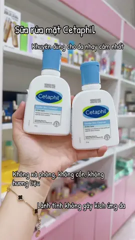 Sữa rửa mặt Cetaphil an toàn, lành tính, dùng cho da nhạy cảm nhất 🥰 #suaruamat #cetaphil #tiktok 