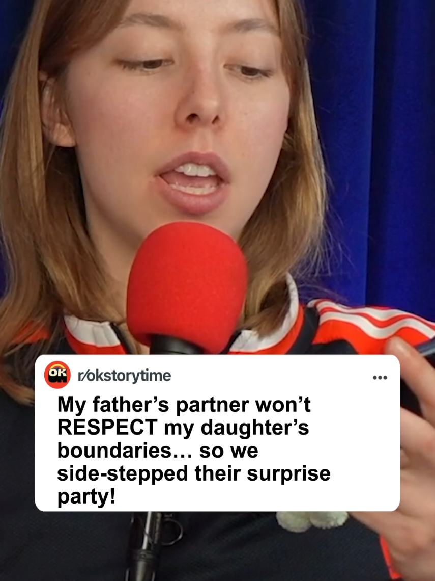 My father's partner won't respect my daughter's boundaries... so we side-stepped their surprise party! #reddit #redditstories #redditreadings #reddit_tiktok 