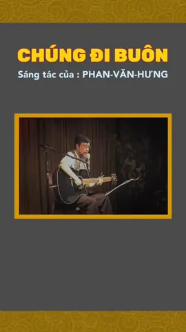 CHÚNG ĐI BUÔN  #xuhuong #nhacvang 