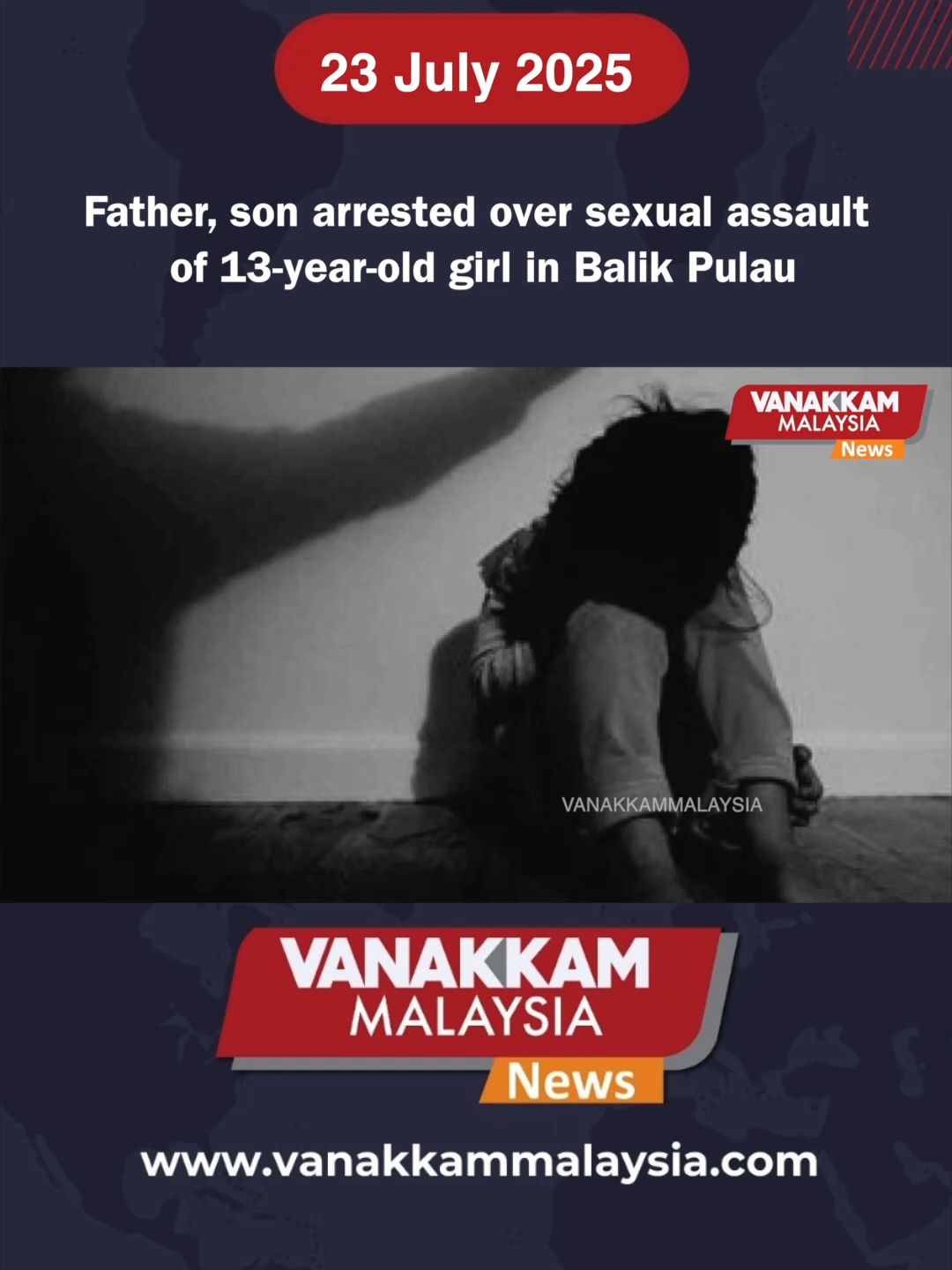 Father, son arrested over sexual assault of 13-year-old girl in Balik Pulau #latest #vanakkammalaysia #Father #son #arrested #sexual #assault #13yearold #girl #BalikPulau #trendingnewsmalaysia #fyp #vmnews #foryoupage #malaysiatamilnews
