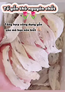 Yến sào thiên nhiên #yếnthô #yếnsào 
