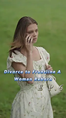 🎬Title:Divorce to Frontline A Woman Reborn #mydrama #tvdrama #unusuallove #intensefeelings #short #fyp #foryoupage #movie #drama #romance #verticalshortfilm #Goodshort #DivorcetoFrontlineAWomanReborn