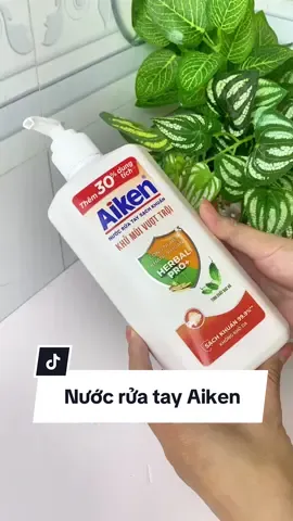 Nước rửa tay Aiken #nuocruatay #aiken #nuocruatayaiken #nuocruataysachvikhuan #nuocruataydietkhuan 