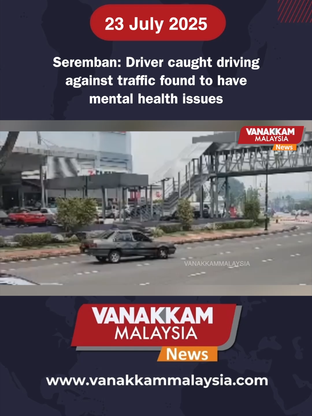 Seremban: Driver caught driving against traffic found to have mental health issues #latest #vanakkammalaysia #Seremban #Driver #caught #driving #against #traffic #found #mentalhealth #issues #trendingnewsmalaysia #fyp #vmnews #foryoupage #malaysiatamilnews