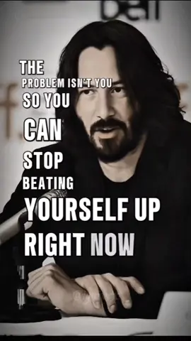 The problem isn_t you_.. #keanureevesmotivation #selfconfidence #hardwork #LifeAdvice #realtionship #inspiration #mindset #lifelessons #womenlove #success 