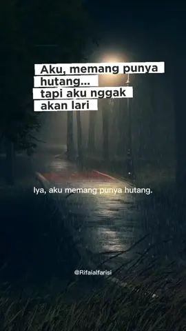 iya, memang aku punya hutang, dan aku nggak malu untuk ngakuin itu. .  #rifaialfarisi #mylittlecahaya #mycahaya #tigajiwa 