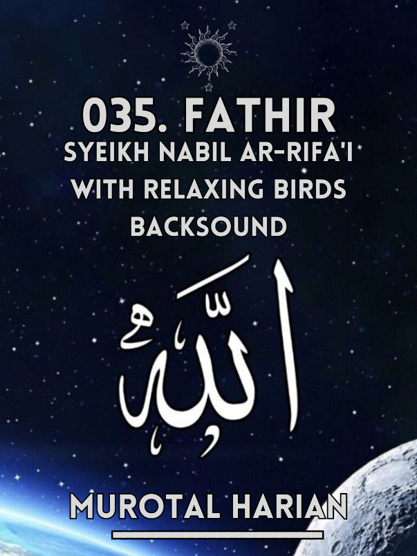 035. FATHIR SYEIKH ALAA AQEL WITH RELAXING BIRDS SOUND #alquran #juz22 #fathir #murotal #murotalharian 