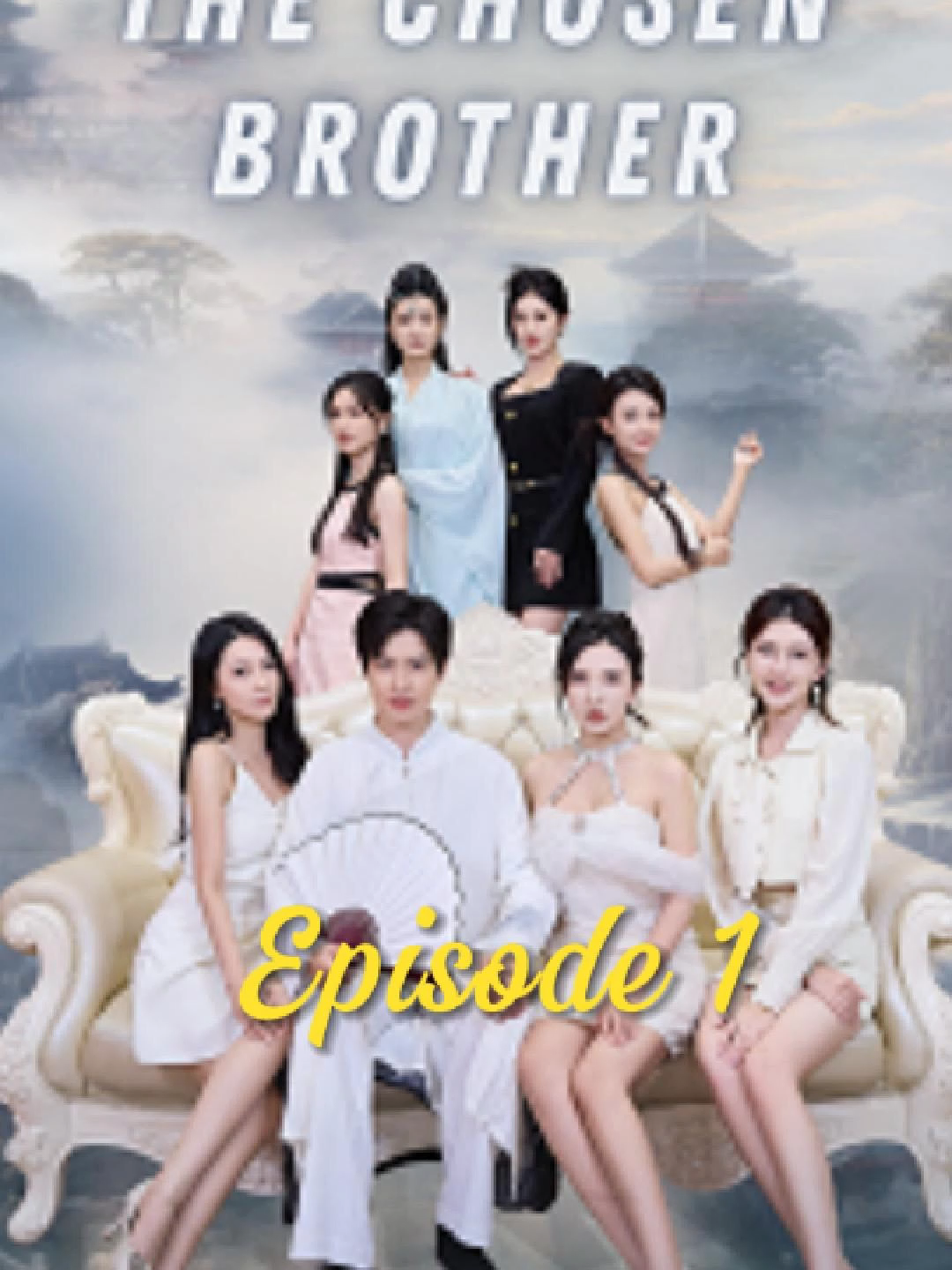 ⚔️ “The Chosen Brother” — Action & Love Collide!  📌7 gorgeous sisters, endless pampering, and a fight for revenge! 👀Want to unlock the full series? Check my bio! #ChineseDrama #CDrama #MustWatch #LinkInBio #Part1 #recommendations #tiktokshortfilm #fypシ #ShortDrama