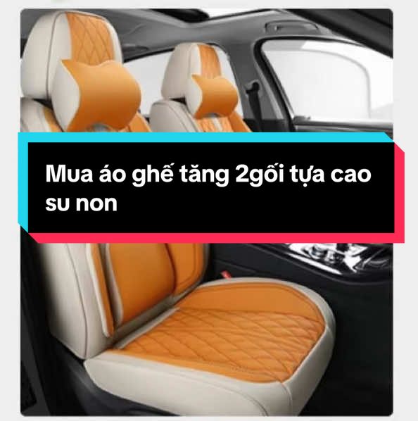 Mua áo ghế tăng 2gối tựa cao su non#ana_store24 #fyp #xuhuong #thinhhanh #foryou #noithatoto #aogheoto #aogheotocaocap #aoghe 
