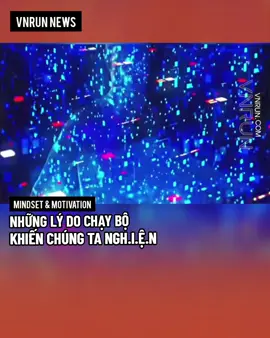 những lý do khiến chúng ta nghiện chạy bộ #chaybo #vnrun #nghienchay 