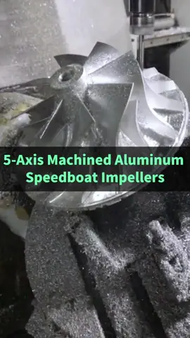 5-Axis Machined Aluminum Speedboat Impellers #impeller #5axismachining #precisionmachining #cncmachining #customerservice 