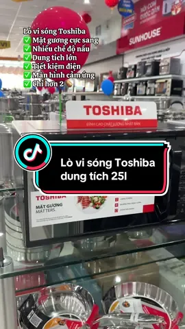 Lò vi sóng Toshiba mặt gương cực đẹp, sang, dung tích lớn #lovisong #toshiba #lonuong #review #dienmayanthinh 