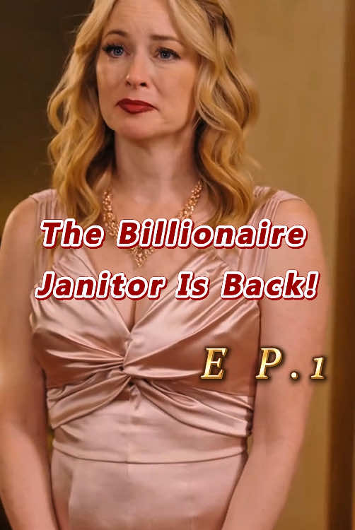 🎬Title:The Billionaire Janitor Is Back! #mydrama #tvdrama #unusuallove #intensefeelings #short #fyp #foryoupage #movie #drama #romance #verticalshortfilm #reelshort #TheBillionaireJanitorIsBack