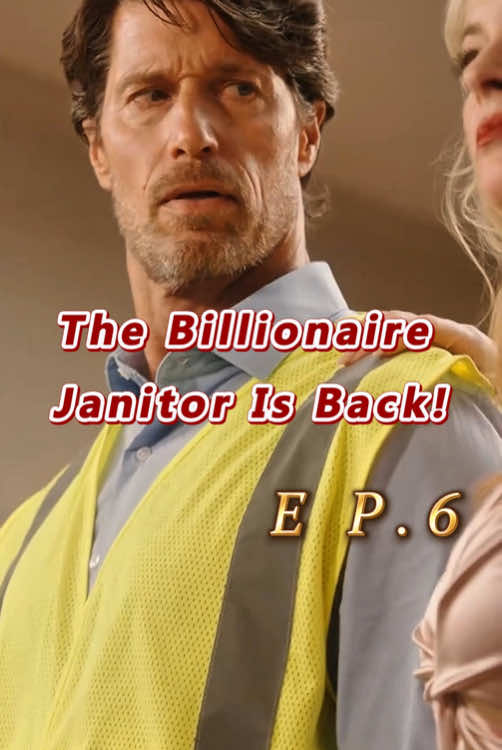 🎬Title:The Billionaire Janitor Is Back! #mydrama #tvdrama #unusuallove #intensefeelings #short #fyp #foryoupage #movie #drama #romance #verticalshortfilm #reelshort #TheBillionaireJanitorIsBack