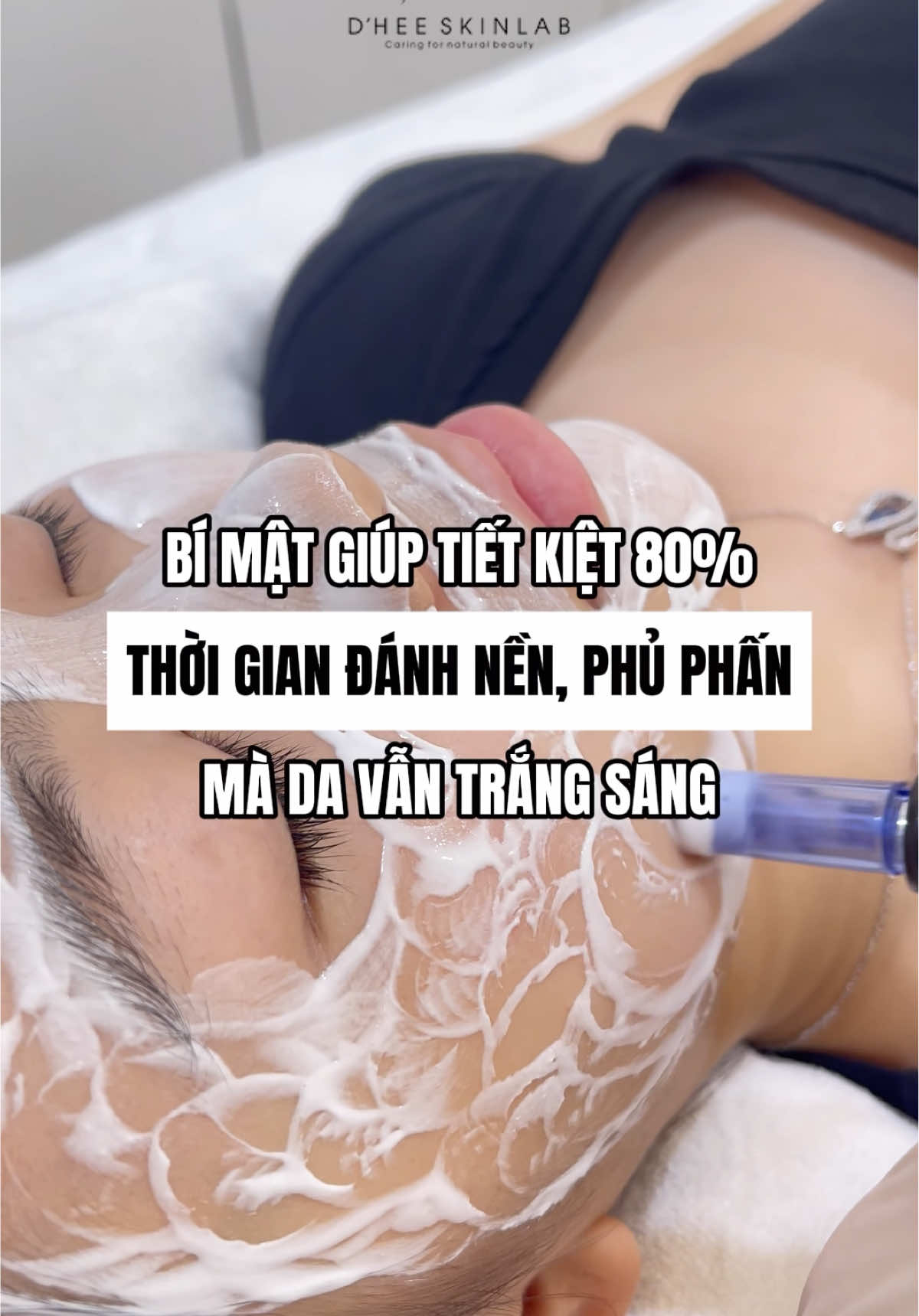 Bí mật tiết kiệm 80% thời gian đánh nền, phủ phấn mỗi sáng mà da vẫn căng bóng, trắng sáng nè  #caytrang #reviewlamdep #spa #dheeskinlab #fyb #xh #spaphunhuan