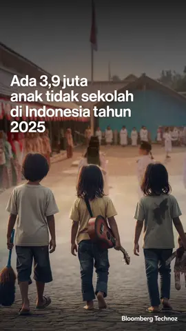 Ada 3,9 juta anak tidak sekolah di Indonesia tahun 2025, bagaimana menurutmu? #pendidikanindonesia #pendidikanindonesia #bloombergtechnoz 