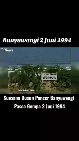 Suasana Dusun Pancer Banyuwangi pasca Gempa tahun 1994, video YouTube I News Flashback. #bismillahfyp #bwi24jam #bwipride #bwi #banyuwangians🏴‍☠️ #fyp #fyyyyyyyyyyyyyyyy 