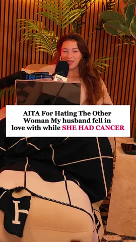 AITA For Hating The Other Woman My husband fell in love with while SHE HAD CANCER Credit @twohottakes #reddit_tiktok #storytelling #twohottakes #redditstorytime #redditreading #aita #askreddit #fypシ゚viral
