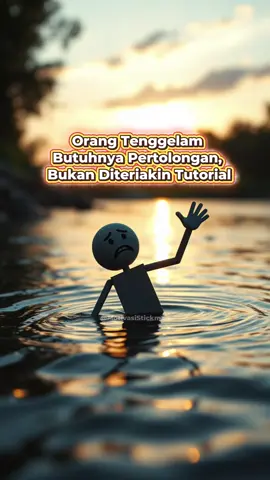 “Orang yang tenggelam gak butuh ceramah. Dia butuh tangan yang mau nyelam ikut bantu.” #StickmanEmpati #JanganCumaNgomong #HadirItuPenting #SupportSystem #BantuDiamDiam #motivasistickman 