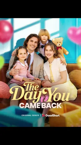😘“The Day You Came Back” (2025)EP10 | She Hid His Child for Years—Now She Needs His Help #goodshort #thedayyoucameback #goodshortmustseelist #drama #cdrama #fy #shortdrama #miniseries