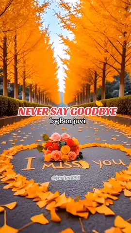 NEVER SAY GOODBYE by: Bon Jovi #LYRICS #viral #SONG #fyp❣️ 