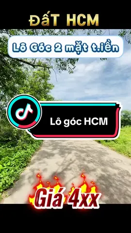 Đất lô góc 2 mặt t.iền HCM giá 4xx , quý anh chị quan tầm cứ gọi em mua luôn #xuhuong2025 #nhacxuhuong #fyp #giare #hcm #dexuat #viral #viralvideo #viraltiktok 