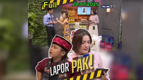 Lapor Pak Full Episode 24/07/25 TRANS7 - Maya Septha, Rizky Inggar, Hanif Palang Pintu Cilik - Andre Taulany, Surya Insomnia, Ayu Ting Ting, Wendi Cagur, Hesti Purwadinata, Kiky Saputri #laporpak #laporpaktrans7 #laporpakfull #foryou #foryoupage 