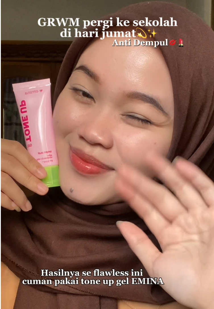 Tips anti kusam ke sekolah cuman pakai tone up gel @Emina Store @Paragon Creator Hub Official 🫶✨🤩#promomakangajian #emina #eminauteentic #toneup #pch 