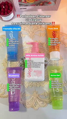 pilih sesuai kebutuhan kulit kamu😍‼️#glad2glow #glad2glowcleanser #facialwash #glad2glowfacialwash 