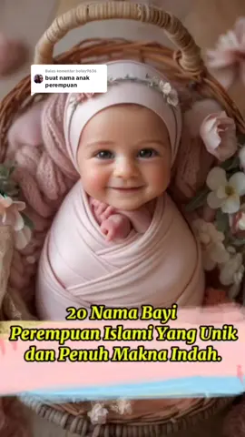 Membalas @bolay9636 20 Nama Bayi Perempuan Islami Unik & Belum Pernah Dipakai | Terbaru 2025 + Arti Indah #NamaBayiPerempuan #NamaBayiIslami2025 #InspirasiNamaBayi #namabayiperempuanislami  #namabayiperempuan2025