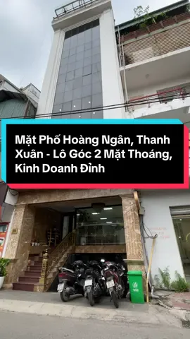 Mặt Phố Hoàng Ngân, Thanh Xuân - Lô Góc 2 Mặt Thoáng, Kinh Doanh Đỉnh #BánNhàMặtPhố   #NhàĐẹpHoàngNgân   #NhàMặtTiềnKinhDoanh   #NhàLôGóc   #NhàPhốThanhXuân   #NhàChoThuêHiệuSuấtCao   #ĐầuTưBấtĐộngSản   #BấtĐộngSảnHàNội   #NhàChínhChủ   #MặtPhốHiếm  