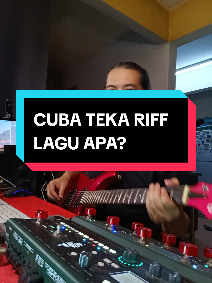 Riff lagu ni tricky betul nak main. Cuba teka riff lagu apa?