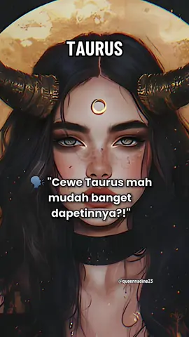 Cewe Taurus mudah didapetin karena emang diem diem udah suka duluan #fyp #zodiac #CapCut #queennadine23 
