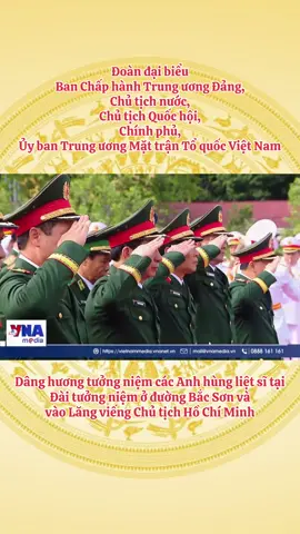 Sáng ngày 24/7, Đoàn đại biểu Ban Chấp hành Trung ương Đảng, Chủ tịch nước, Quốc hội, Chính phủ, Ủy ban Trung ương Mặt trận Tổ quốc Việt Nam đã tới đặt vòng hoa, dâng hương tưởng niệm các Anh hùng liệt sĩ tại Ðài tưởng niệm ở đường Bắc Sơn và vào Lăng viếng Chủ tịch Hồ Chí Minh. #cand #qdndvn #thuongbinhlietsi #2707 #vietnam #linhthiengvietnam #hochiminh 
