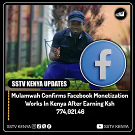Mulamwah Confirms Facebook Monetization Works In Kenya After Earning Ksh 774,021.46. #foryou #foryoupage #mulamwah #facebook #sstvkenya 