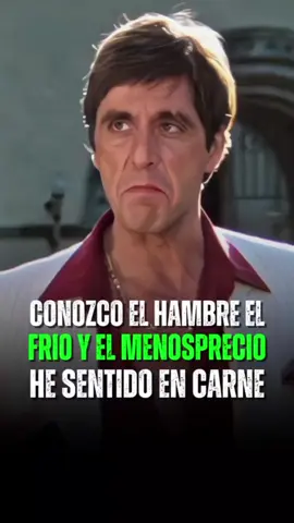 Conozco el hambre el frío y el menosprecio / Tony Montana Diaria Motivación.💬 #motivación #inspiración #motivacional #reflexion #refleccionesdelavida #esperanza #fortaleza #fe #Dios #horacion #diosconnosotros #sabiduria 