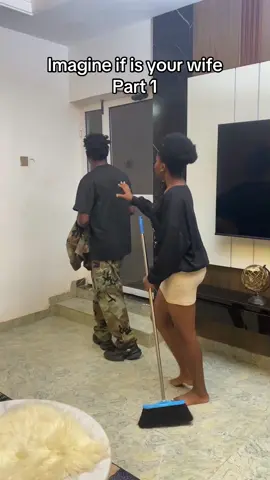 Imagine if is your wife part 1