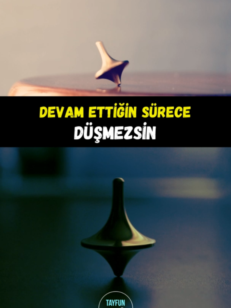 Yola çıkan iki insan var. Zamanla biri bırakır, diğeri yoluna devam eder. Neden mi? Çünkü devam eden, içinde çabasına değer bir neden taşır. Bırakan ise nedenini unutur, rotasını kaybeder, yorulur ve kendine yenik düşer. Tıpkı bu topaçlar gibi, dönmeye, yani çalışmaya devam ettiğimiz sürece ayakta kalırız. Ne zaman ki çaba göstermeyi bırakırız; işte o zaman yenilir ve yere düşeriz. Hayat da böyle işte. Azimle çalışmaya, çaba göstermeye, aramaya devam devam edenler, eninde sonunda kazanır. Çaban varsa, inancın diri kalır. Ve unutma; sen vazgeçmediğin sürece, zaman senin lehine işler. Durma… Devam et! @Dr. Tayfun Topaloğlu  e-motivasyon.net  tayfuntopaloglu.com  youtube.com/tayfuntopaloglu 