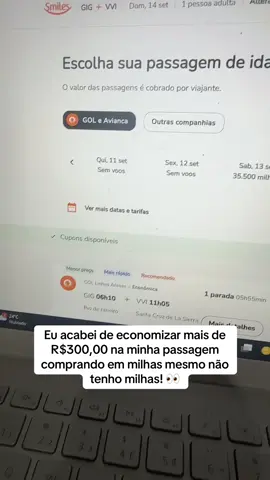 Eu acabei de economizar mais de R$300,00 na minha passagem comprando em milhas mesmo não tenho milhas suficiente! 👌🏻 #milhas #passagem 