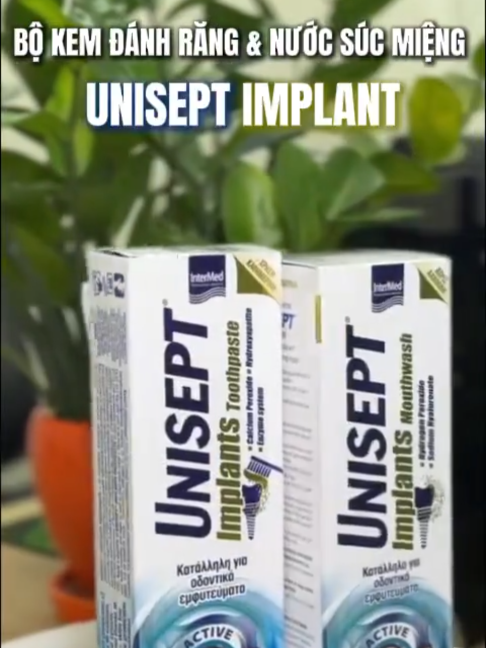 Nước Súc Miệng Unisept Implant Ngừa Hôi Miệng, Viêm Quanh Implant, Viêm Lợi, Răng Sứ, Chai 250ml - InterMed Kem Đánh Răng Unisept Implant Ngừa Hôi Miệng, Viêm Quanh Implant, Viêm Lợi, Răng Sứ, Tuýp 100ml - InterMed SẴN SHIP HOẢ TỐC HÀ NỘI, IB SHOP NGAY NÀO