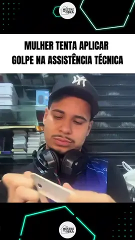 mulher tenta aplicar golpe na assistência técnica 