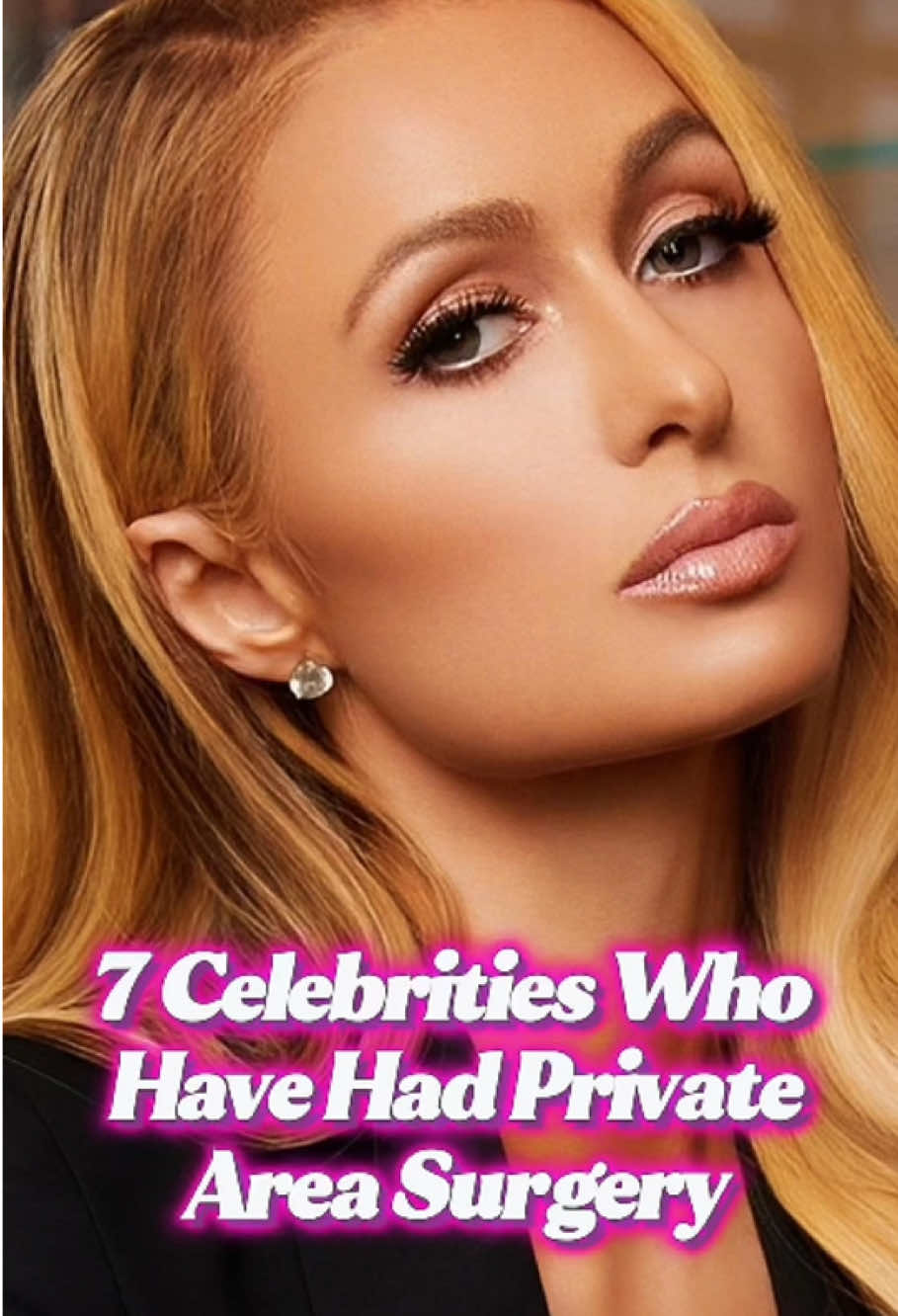 7 celebrities who have had private area surgery #entertainment #tiktok #america #fyp #trendingvideo 