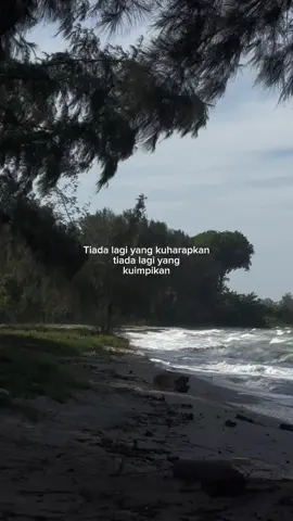 Tiada lagi yang kuharapkan #tiadalagi #galau 