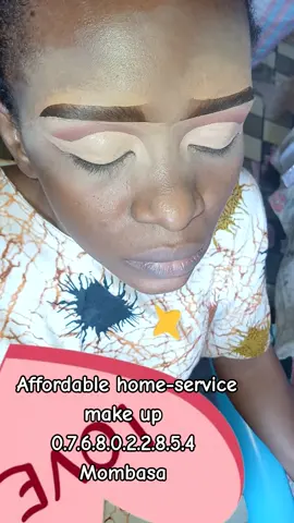 Affordable home-service make up 0.7.6.8.0.2.2.8.5.4  #miss_swaleh #mpambanaji #haineninvestment #mombasatiktokers #makeupartist #tiktokviral #viral_video 