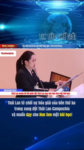Thái Lan từ chối sự hòa giải của bên thứ ba trong xung đột Thái Lan-Campuchia và muốn dạy cho Hun Sen một bài học!#tiktokgiaitri #thailand #cambodia #vietnam #tinnong #24h #news #daett #tiktoktongbac #xuhuong #vtv #hóng 