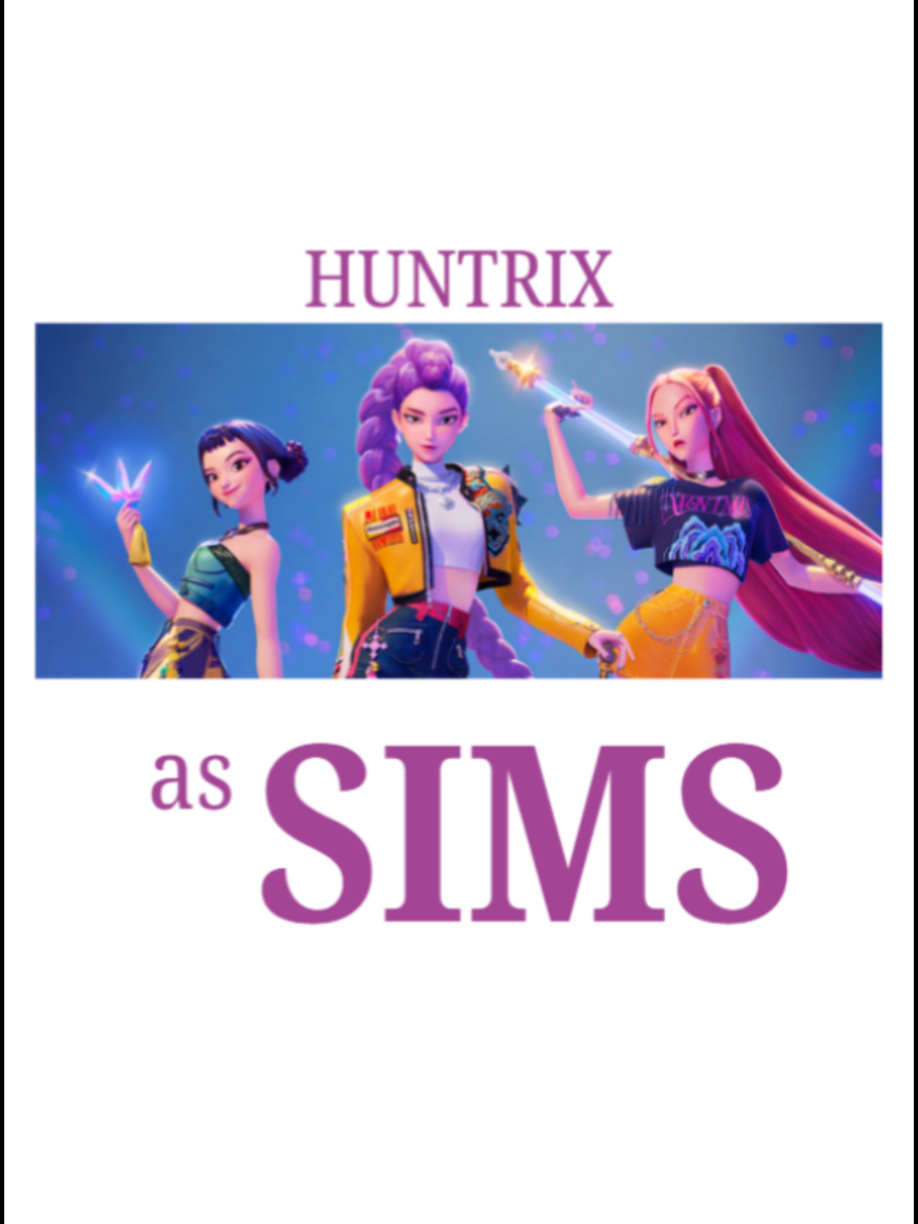 I created Huntrix on the Sims 4, no CC.  Gallery ID: DewberryShake My steam account got hacked a month ago. so I created a new one. hence the name change. sorry!  #electronicarts #sims4 #thesimscas #cozygame #kpopdemonhunters #thesims4 #huntrix
