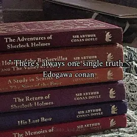 ~ There's always one single truth  #detectiveconan #conan #edogawa #edogawaconan #conanedogawa #tantaisan #detective #investigator #investigating #explore #viral #fyp #sherlockholmes #theresalwaysonetruth #onesingletruth #truth #onetruth #المحقق_كونان #كونان #كونانيه #كونانيه_للنخاع #ايدوغاوا_كونان #كونان_ايدوغاوا #شيرلوك_هولمز 