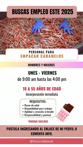🍬📦 ¡TRABAJA EMPACANDO CARAMELOS! 📢🏭 ¿Quieres un empleo sencillo, sin experiencia y con ingreso rápido? Fábrica de dulces y caramelos está contratando personal para el área de empacado manual y automatizado. ✅ PUESTOS DISPONIBLES: ✔️ Empacado de caramelos en bolsas y cajas ✔️ Etiquetado de productos ✔️ Sellado y control de calidad ✔️ Armado de paquetes para distribución ✅ REQUISITOS: ✔️ Mayores de 18 años. ✔️ Con o sin experiencia (capacitación incluida) ✔️ Agilidad manual y responsabilidad ✔️ Disponibilidad inmediata 🎁 BENEFICIOS: 💰 Pago puntual semanal/quincenal 📦 Trabajo estable con posibilidad de contrato 🍬 Productos a precio especial 🥪 Refrigerio incluido ¡Endulza tu futuro trabajando con nosotros! #EmpacandoCaramelos #TrabajoFácil #EmpleoInmediato #FábricaDeDulces #OportunidadLaboral